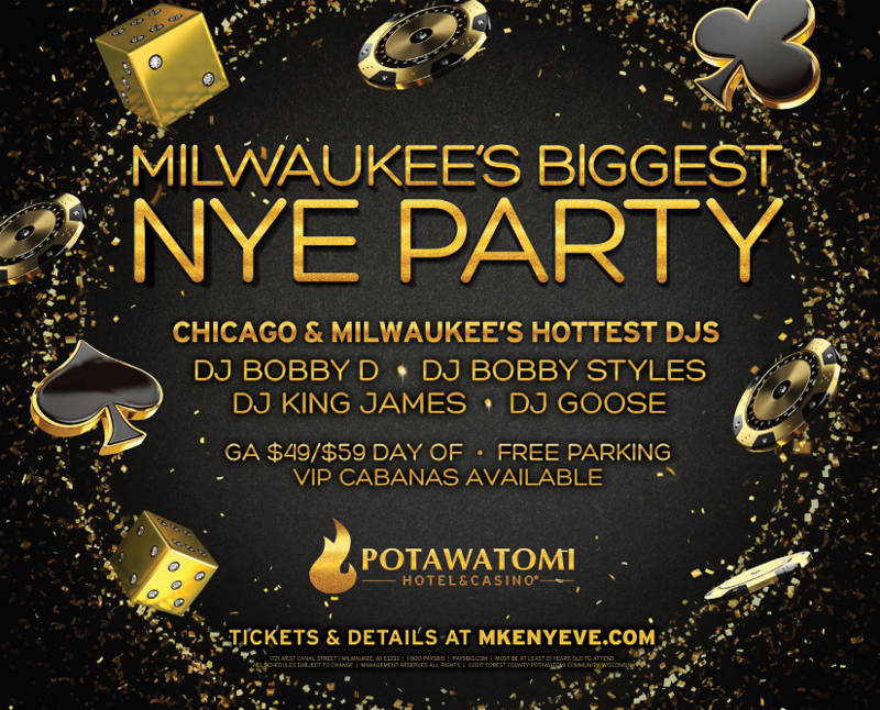 Milwaukee's Biggest NYE Party is at Potawatomi Hotel & Casino