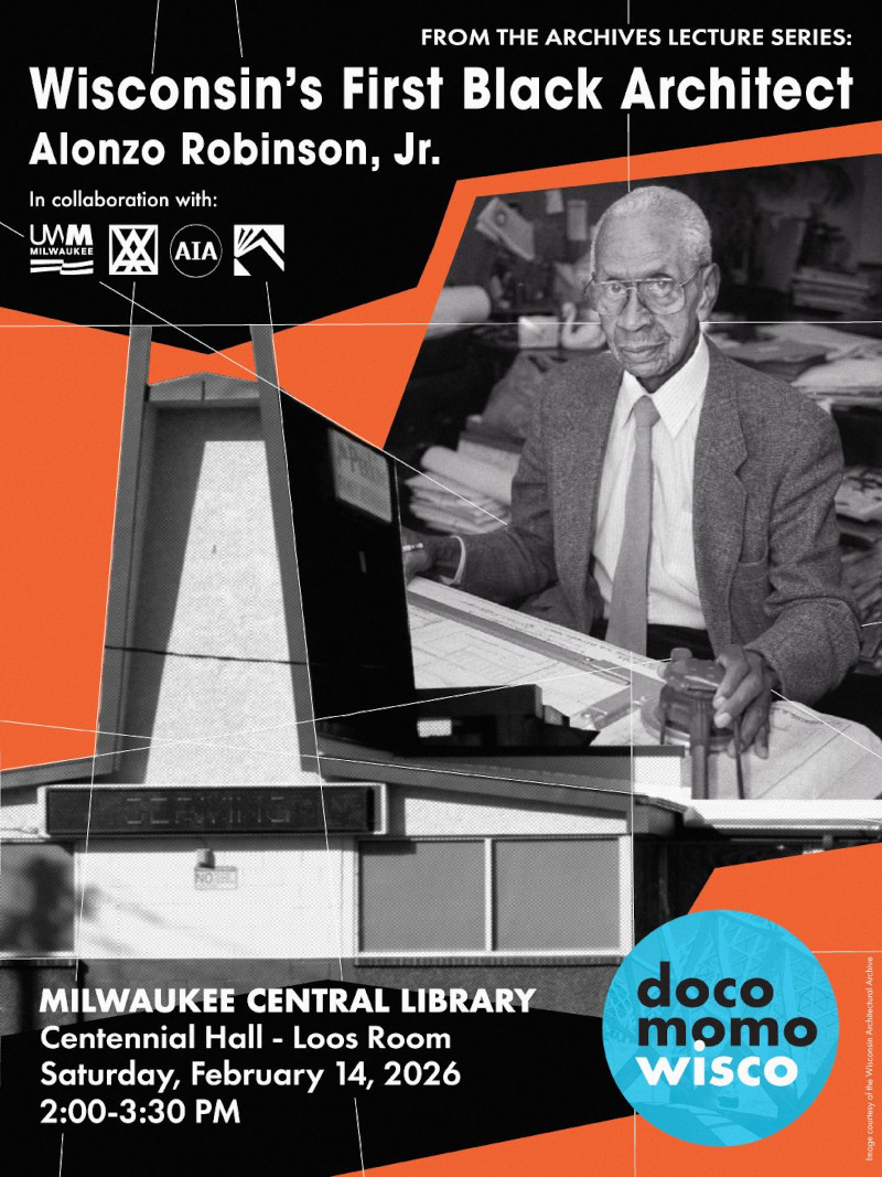 Docomomo Wisconsin and Milwaukee Public Library Present From the Archives Lecture: Wisconsin’s First Black Architect, Alonzo Robinson, Jr.